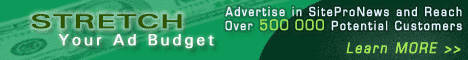 Stretch Your Budget - Advertise in SiteProNews