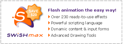 Get SWiSHmax - the World's Most Affordable and Easy to Use Flash Tool!