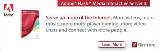 Serve Up More of the Internet with Adobe Flash Media Interactive Server 3