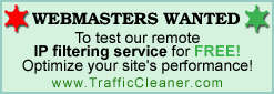 Webmasters Wanted to Test Remote ISP Filtering Service - Optimize Your Site's P&euml;rformance!