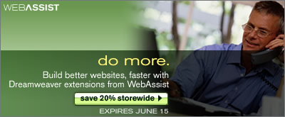 Build Better Websites, Faster with DreamWeaver Extensions from WebAssist!