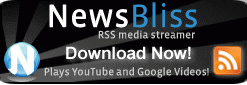 NewsBliss - RSS Media Streamer - Play Your Favorite Videos!