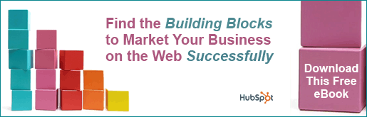 Find the Building Blocks to Market Your Business on the Web!