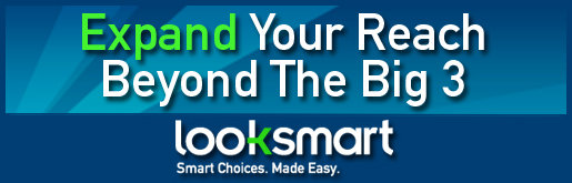 Looksmart - Expand Your Reach Beyond the Big 3!