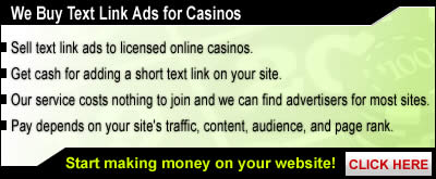 Sell Text Link Ads to Licensed Online Casinos!