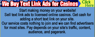 Start Making Money on Your Website - Sell Text Link Ads to Licensed Online Casinos!