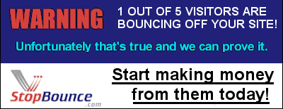 One Out of 5 Visitors is Bouncing Off Your Site - Start Making Mon&euml;y From Them Today!