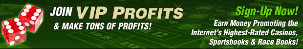 Earn Revenue Promoting the Internet's Highest-Rated Casinos, Sportsbooks and Race Books!