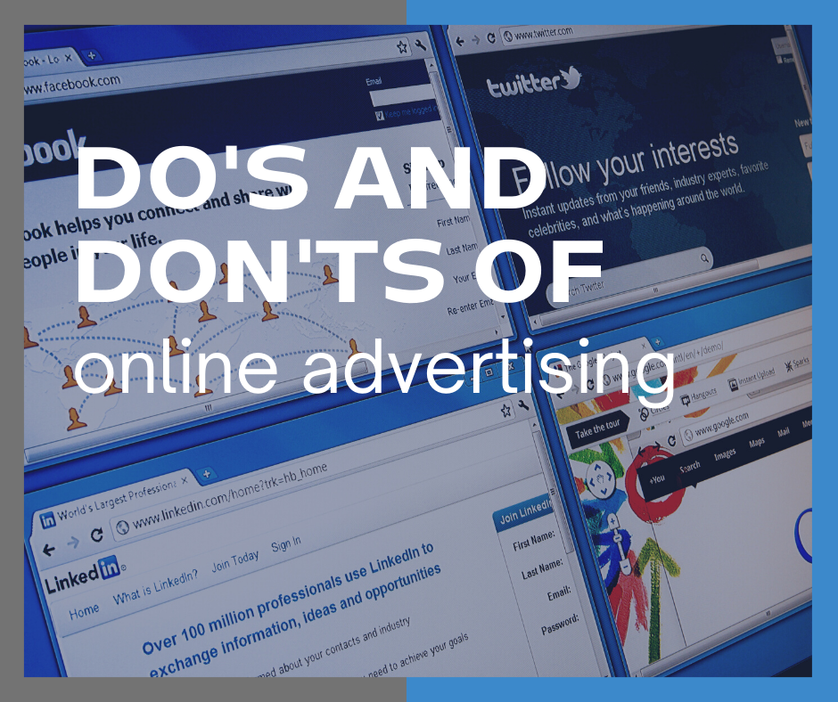 Do’s and Don’ts of Online Advertising on Big Markets